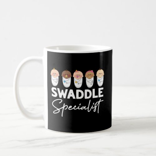 Swaddle Specialist Nicu Mother Baby Nurse Coffee Mug