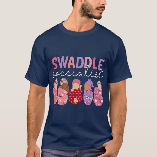 Swaddle Specialist NICU Mother Baby Nurse Valentin T_Shirt
