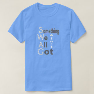 SWAG T-Shirt