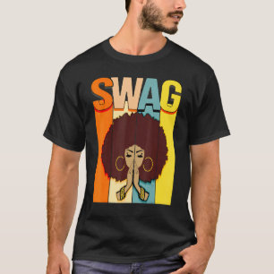 Swag Vintage Melanin Afro Woman Queen Black Histor T-Shirt