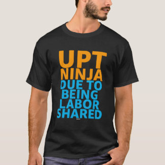 Swagazon Associate Upt Ninja Due To Being Labor Sh T-Shirt