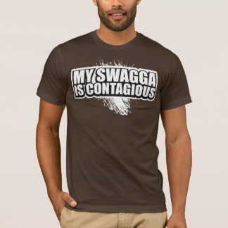 SWAGGA IS CONTAGIOUS T-Shirt