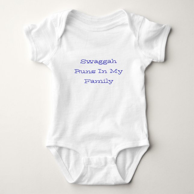 Swaggah Runs In The Family Baby Bodysuit (Front)