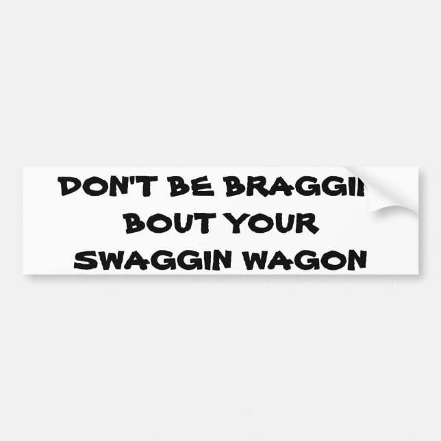 Swaggin Wagon? It's Just a Mini Van Bumper Sticker (Front)