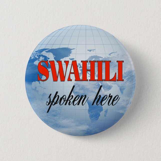 Swahili spoken here cloudy earth button (Front)