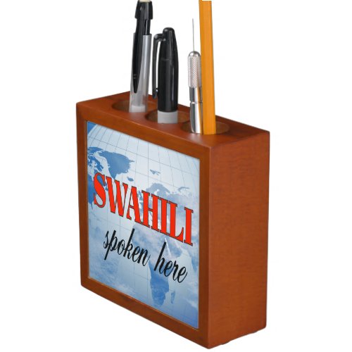 Swahili spoken here cloudy earth PencilPen holder