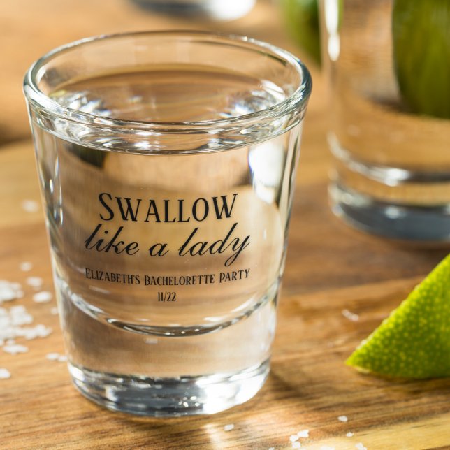 Swallow Like a Lady Funny Humor Bachelorette Party Shot Glass (Creator Uploaded)