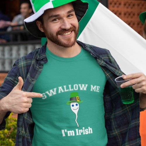 Swallow Me Im Irish T_Shirt
