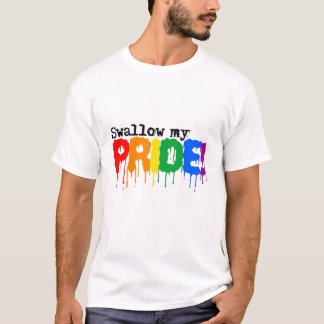 Swallow my pride T-Shirt