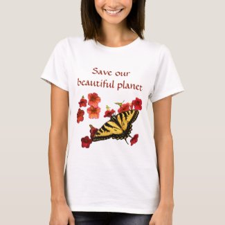 Swallowtail Butterfly on Flowers Save Our Planet T-Shirt