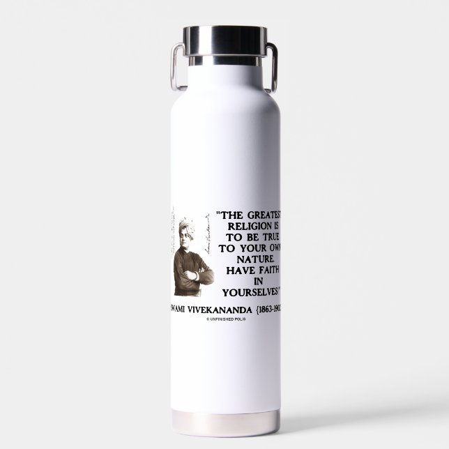Swami Vivekananda Greatest Religion Be True Faith Water Bottle (Front)