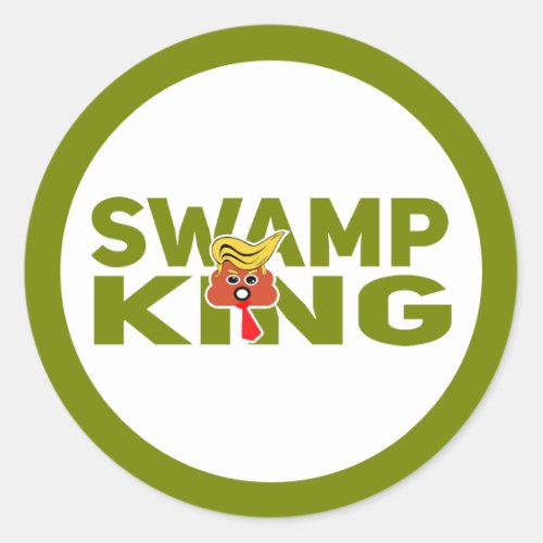 Swamp King Anti_Trump Political Opinion Classic Round Sticker