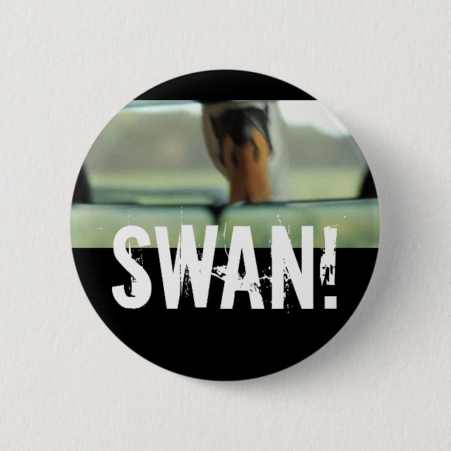SWAN! BUTTON (Front)