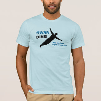SWAN DIVE! T-Shirt