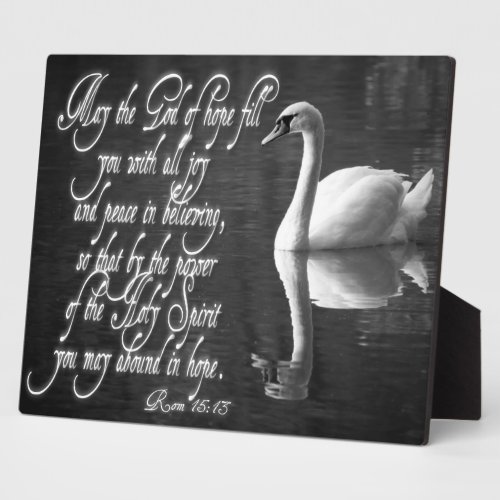 Swan May the Lord of hope fill you with all joy Plaque