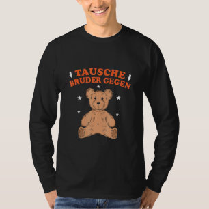 Swap Brother Against Teddy Bear Teddy Bear Girl T-Shirt