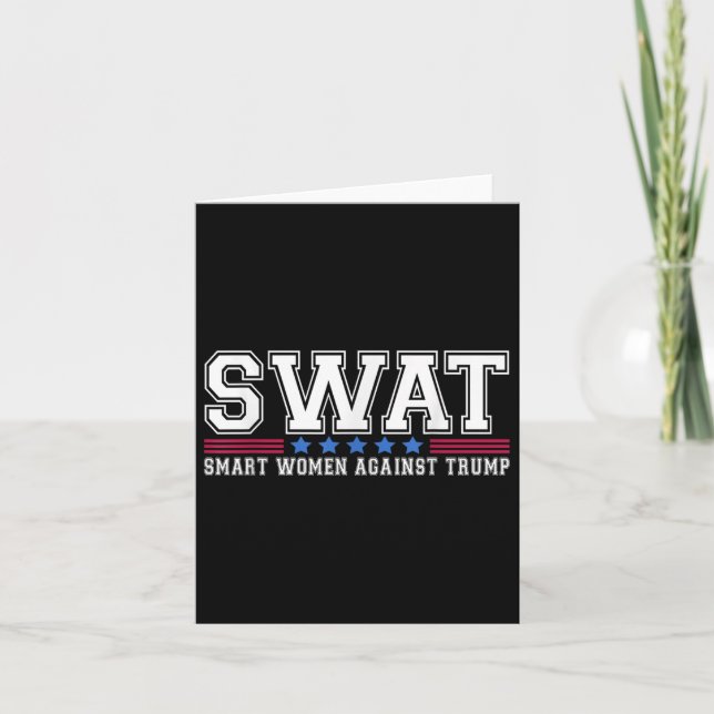 Swat Smart Women Against Trump Funny Anti-trump 2 Card (Front)