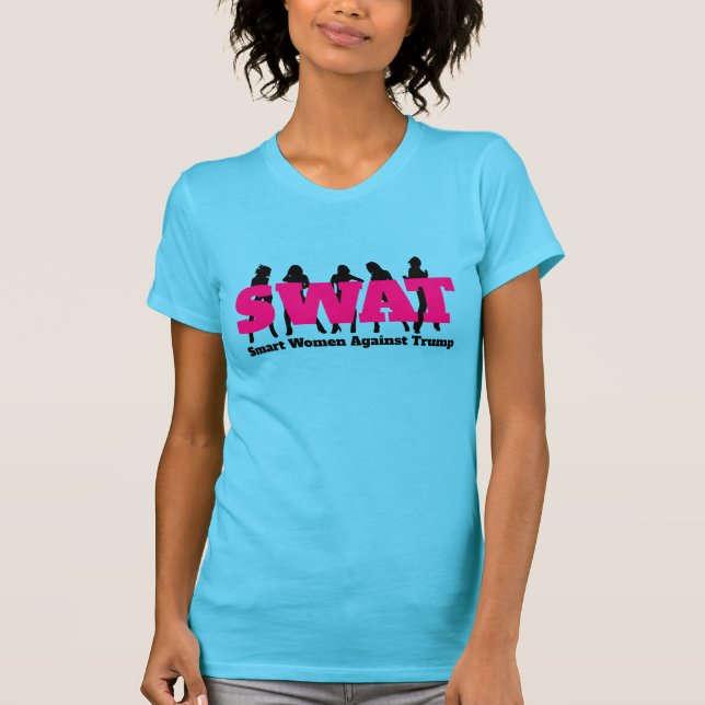 SWAT: Smart Women Against Trump T-Shirt (Front)