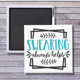 Swearing always helps humor quote workout saying magnet