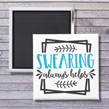 Swearing Always Helps Humor Quote Workout Saying Magnet by Wise_Crack at Zazzle