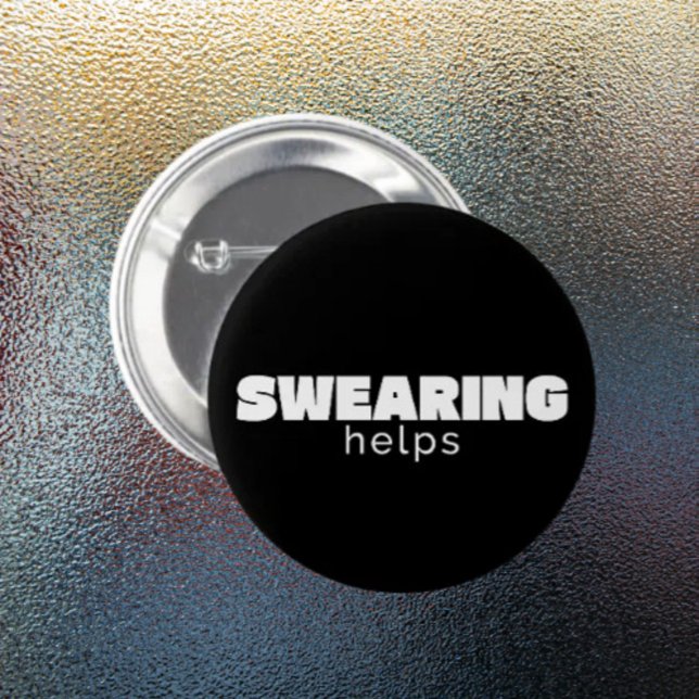 Swearing Helps Funny Stress Relief Quote | White Button (Creator Uploaded)