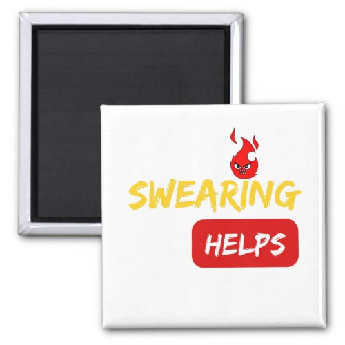 Swearing Helps Gifts Magnet