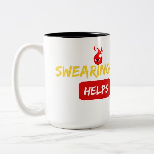 Swearing Helps Gifts  Two_Tone Coffee Mug