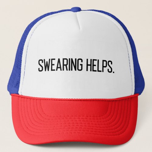 Swearing Helps Trucker Hat