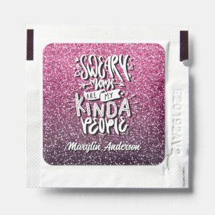 SWEARY MOMS ARE MY KIND OF PEOPLE TYPOGRAPHY HAND SANITIZER PACKET
