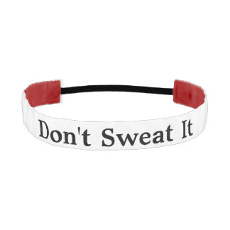 Sweat Band with "Don't Sweat It" Athletic Headband
