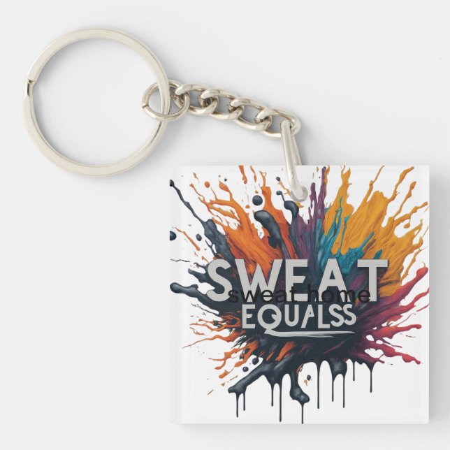 sweat equals keychain (Front)
