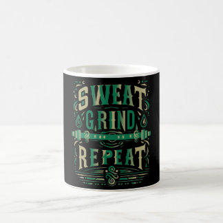 Sweat, Grind, Repeat - The Hustler's Mug