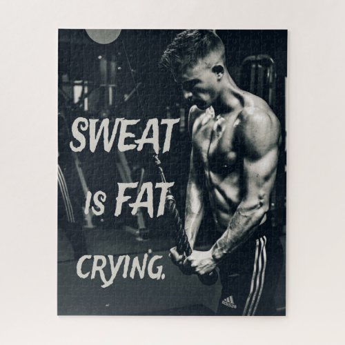 Sweat is Fat Crying Motivational Inspirational Jigsaw Puzzle