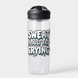 Sweat is Fat Crying Vintage Gym Comedy Typography Water Bottle