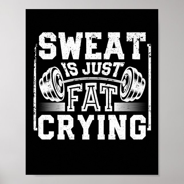 Sweat Is Just Fat Crying Funny Workout Gym Poster (Front)