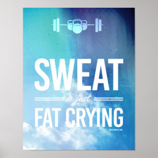 Sweat is just fat crying - style template - Trai Poster