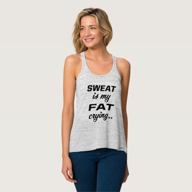 "Sweat is My Fat Crying" tank Top (Front Full)