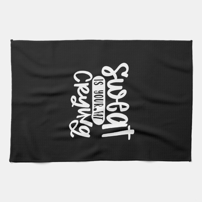 sweat is your fat crying kitchen towel (Horizontal)