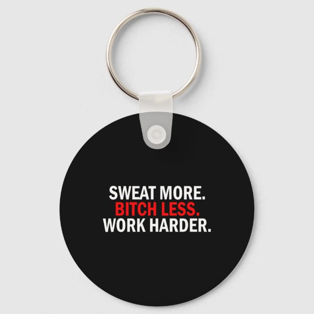 Sweat More Less Work Harder Weightlifting Birthday Keychain (Front)