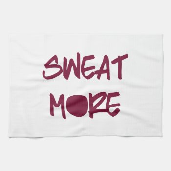 Sweat More Motivational Workout Gym Towel by FatCatGraphics at Zazzle