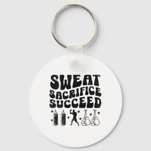 Sweat Sacrifice Succeed Boxer Sports Strength Athl Keychain