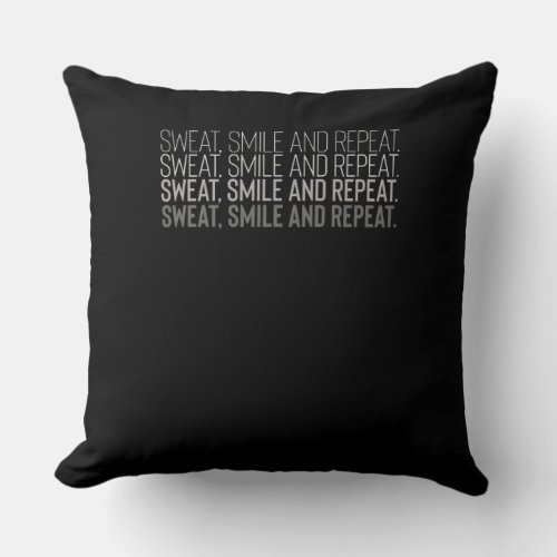 Sweat Smile Repeat Fitness Workout Motivation Throw Pillow