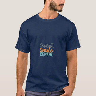Sweat, Smile, Repeat T-Shirt