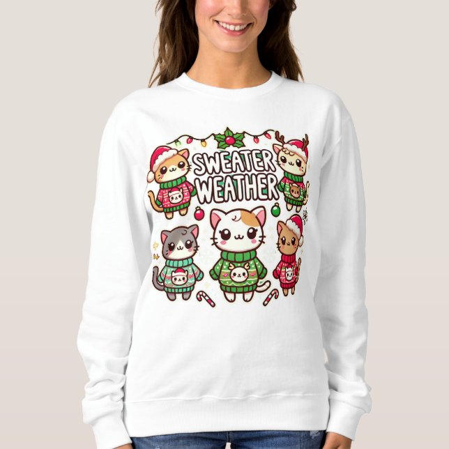  "Sweater Weather Cats - Cozy Christmas" Sweatshirt (Front)