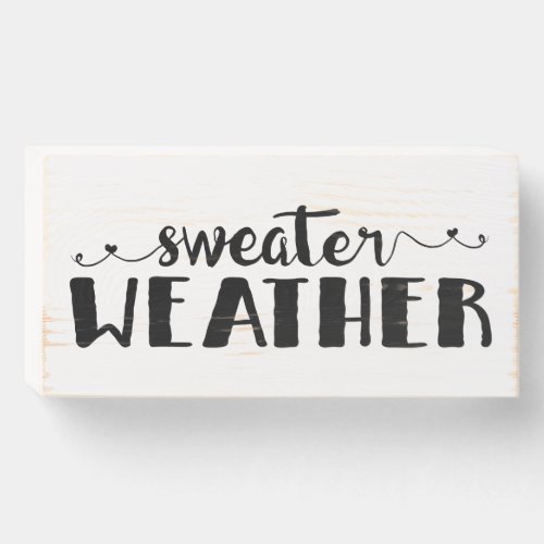 Sweater Weather Fall Winter Quote Rustic Farmhouse Wooden Box Sign