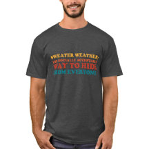 Sweater Weather Introvert Humor Slogan