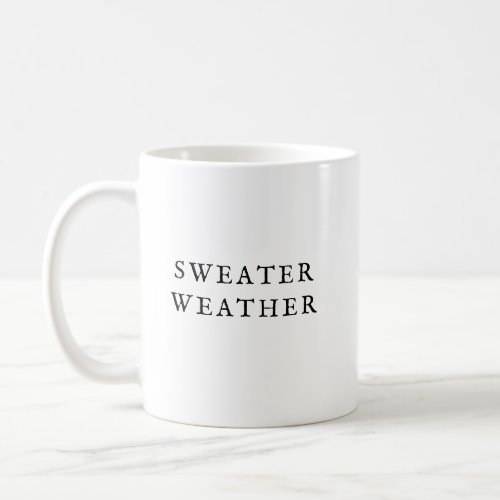 Sweater Weather Mug Fall Coffee Minimal  