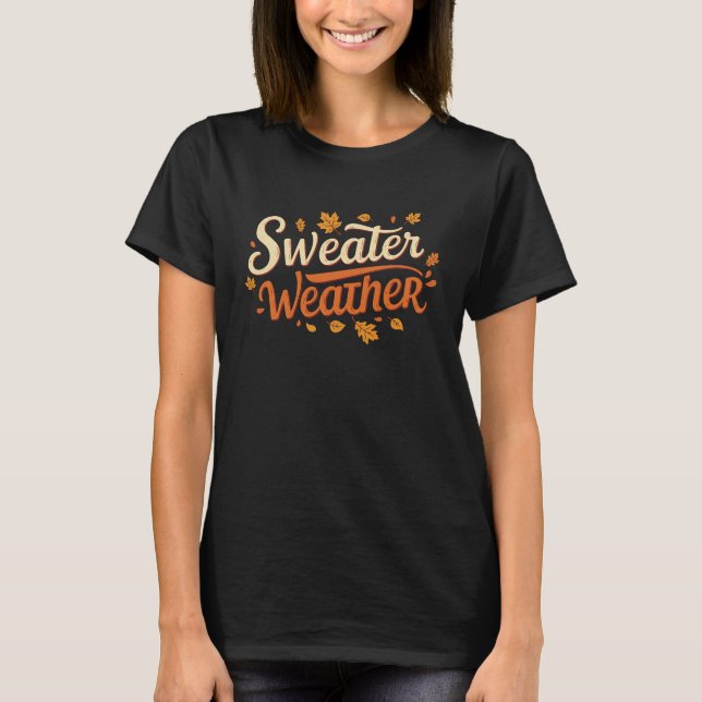 Sweater Weather - Trendy Cute Cozy Autumn Design  (Front)