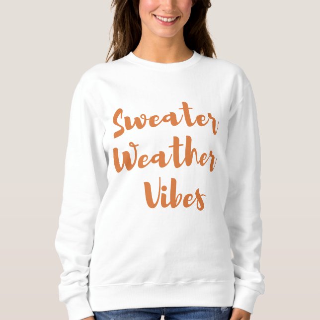 sweater weather vibes, fall autumn orange tshirt (Front)
