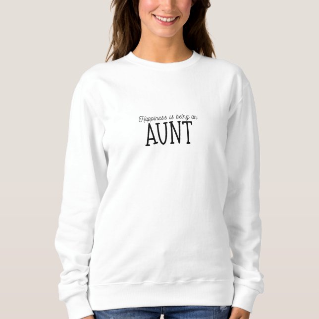 Sweater Women - Happiness Is Being An Aunt (Front)